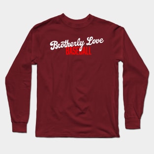 Brotherly Love Baseball Long Sleeve T-Shirt